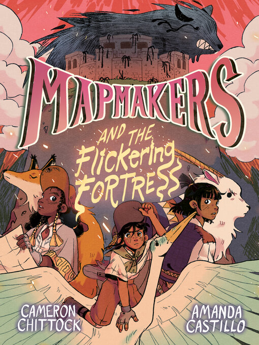 Title details for Mapmakers and the Flickering Fortress by Cameron Chittock - Wait list